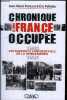 CHRONIQUE D'UNE FRANCE OCCUPEE 1940 LES RAPPORTS CONFIDENTIELS DE LA GENDARMERIE 1945. PONTAUT JEAN-MARIE & PELLETIER ERIC