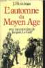L'AUTOMNE DU MOYEN AGE - COLLECTION PETITE BIBLIOTHEQUE N&deg;373. HUIZINGA J.