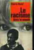 LE RACISME DANS LE MONDE - COLLECTION PETIT BIBLIOTHEQUE N°391. PARAF PIERRE