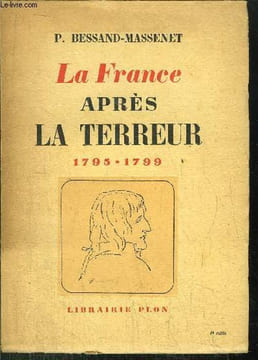 LA FRANCE APRES LA TERREUR 1795-1799. BESSAND-MASSENET P.
