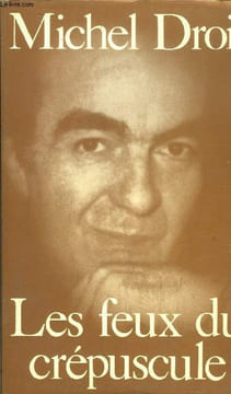 LES FEUX DU CREPUSCULE - JOURNAL 1968-1969-1970. DROIT MICHEL