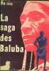 LA SAGA DES BALUBA. ELSING J. M.