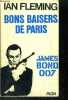 BONS BAISERS DE PARIS - JAMES BOND 007 - N°6. FLEMING Ian