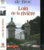 LOIN DE LA RIVIERE. BROC NATHALIE DE