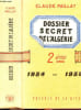 DOSSIER SECRET D'ALGERIE - TOME II - 1954-1958. PAILLAT CLAUDE