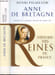 ANNE DE BRETAGNE - HISTOIRE DES REINES DE FRANCE - EPOUSE DE CHARLES VIII ET DE LOUIS XII. PIGAILLEM Henri