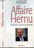 AFFAIRE HERNU - HISTOIRE D'UNE CALOMNIE. HERNU PATRICE