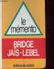 LE MEMENTO BRIDGE. JAIS P. ET LEBEL M.