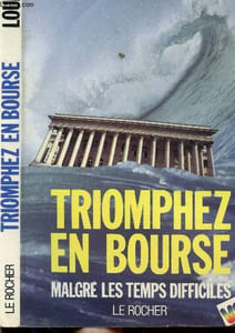TRIOMPHEZ EN BOURSE - MALGRE LES TEMPS DIFFICILES