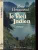 LE VIEIL INDIEN. HENOUMONT RENE.