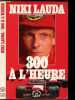 300 A L'HEURE. LAUDA NIKI