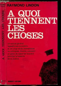A QUOI TIENNENT LES CHOSES