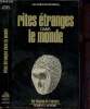 "RITES ETRANGES DANS LE MONDE - COLLECTION ""LES ENIGMES DE L'UNIVERS""". MARCIREAU JACQUES.