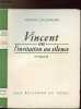 VINCENT OU L'INVITATION AU SILENCE. JACQUEMARD SIMONNE