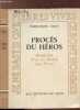 PROCES DU HEROS- MONTHERLANT - DRIEU LA ROCHELLE - JEAN PREVOST. SIMON PIERRE-HENRI