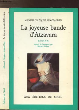 LA JOYEUSE BANDE D'ATZAVARA. VAZQUEZ MONTALBAN Manuel
