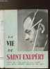 LA VIE DE SAINT-EXUPERY. WERTH LEON