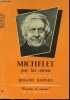 "MICHELET PAR LUI-MEME - COLLECTION MICROCOSME ""ECRIVAINS DE TOUJOURS"" N°19". BARTHES ROLAND