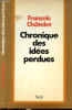 CHRONIQUE DES IDEES PERDUES. CHATELET FRANCOIS