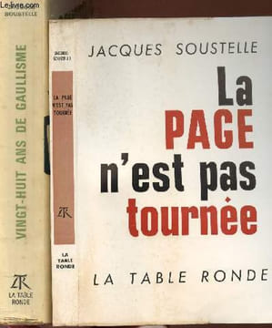 LOT : LA PAGE N'EST PAS TOURNEE & VINGT-HUIT ANS DE GAULLISME. SOUSTELLE JACQUES