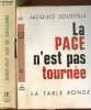 LOT : LA PAGE N'EST PAS TOURNEE & VINGT-HUIT ANS DE GAULLISME. SOUSTELLE JACQUES