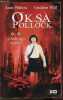 OKSA POLLOCK - TOME 2 - LA FORET DES EGARES. ANNE PLICHOTA - CENDRINE WOLF