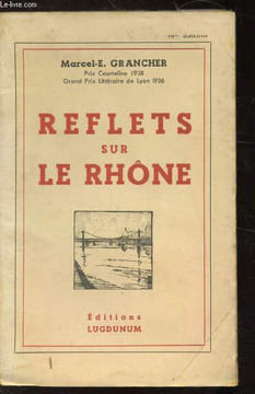 REFLETS SUR LE RHONE - SOUVENIRS. E. GRANCHER MARCEL