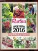 RUSTICA - AGENDA 2016 - GESTES ET CONSEILS PRATIQUES POUR JARDINER AU FIL DES SEMAINES. COLLCETIF