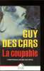 LA COUPABLE -. GUY DES CARS