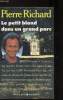 "LE PETIT BLOND D'UN GRAND PARC - Collection ""Presses pocket n°3477""". RICHARD PIERRE