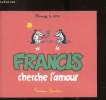 FRANCIS CHERCHER L'AMOUR. CLAIRES & JAKE