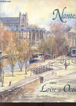 Nantes entre Loire et Océan. Alibert Marc