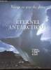 Eternel Antarctique - Voyage au pays des glaces. Ron Naveen - Colin Monteath - Tuy de Roy - Jones M