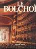 Le Bolchoï - L'opéra et le ballet dans le plus grand théâtre soviétique. Boris Alexandrovitch Pokrovski et Iouri Nikolaïevi