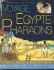 Voyage dans l'Egypte des Pharaons. Florence Maruéjol