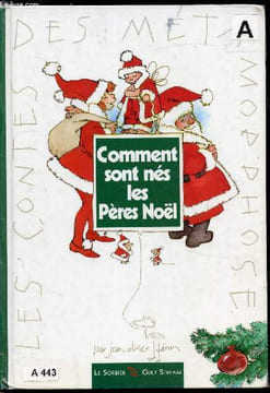 Comment sont nés les pères noël. Héron Jean Olivier