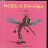 Frédéric le moustique. Antoon Krings