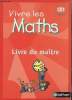 Vive les maths - CE1 - Cycle 2 - Livre du maître -. Collectif