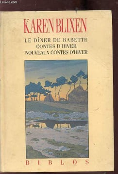 Le dîner de Babette contes d'hiver - Nouveaux contes d'hiver. Karen Blixen