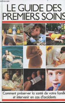 Le guide des premiers soins. Kindersley Dorling