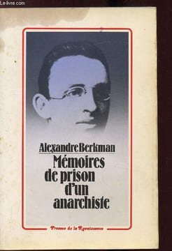 Mémoires de prison d'un anarchiste. Berkmann Alexandre