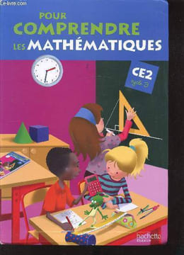Pour comprendre les mathématiques - CE2 - CYCLE 3 -. Blanc-Braman-Debû- Gély - Peynichou - Vargas