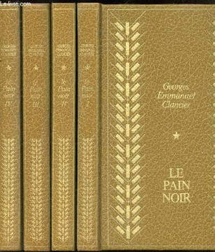 4 Tomes - La dernière saison /Les drapeaux de la ville / Le pain noir / La fabrique du roi.. Georges Emmanuel Clancier
