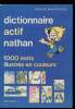 Dictionnaire actif Nathan - 1000 mots illustrés en couleurs - Niveau 1 -. Frank Marchand - Michele Barnoud-Maisdon