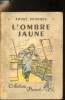 L'ombre jaune. Bourges André