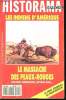 Historama spécial n°21 - Les indiens d'Amérique - Le massacre des peaux rouges. Collectif