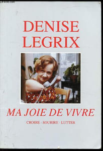 Ma joie de vivre - Croire - Sourire - Lutter