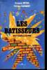 Les batisseurs - luttes et gestion à la CCAS.. Duteil François - Haumont Philippe