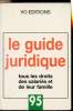 le guide juridique - tous les droits des salari&eacute;s et de leur famille -. Collectif
