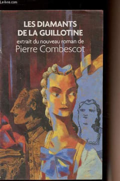 Extrait du nouveau roman - Les diamants de la guillotine. Combescot Pierre